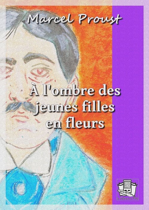 Couverture ebook de A l'ombre des jeunes filles en fleurs, de Marcel Proust
