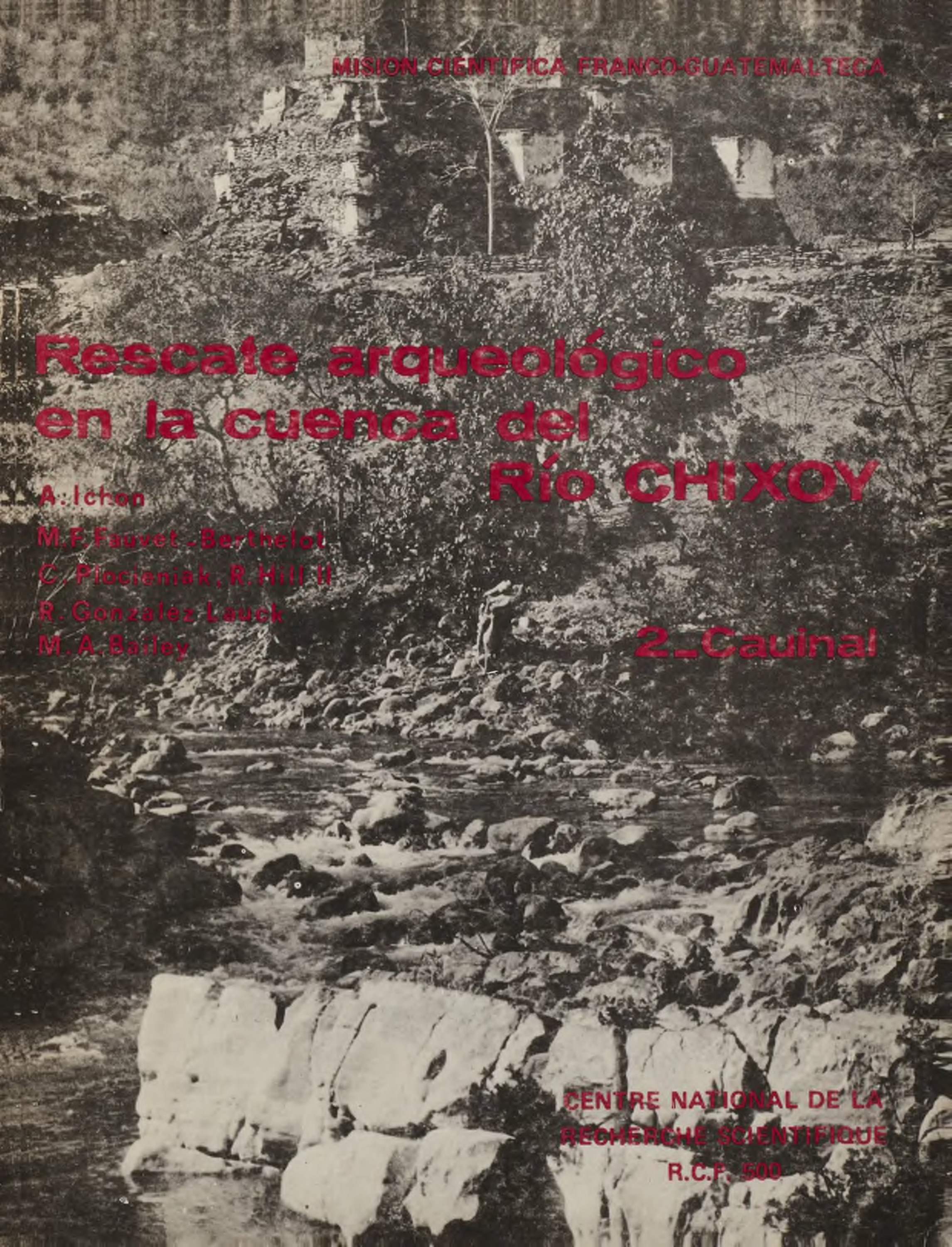 Couverture ebook de Rescate Arqueológico en la cuenca del Río Chixoy 2, de Alain Ichon, Marie-France Fauvet-Berthelot, Christine Plocieniak, Robert Hill Ii, Rebecca Gonzalez Lauck, Marco-Antonio