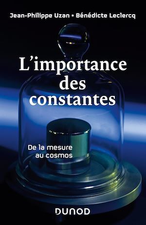 Couverture ebook de L'importance des constantes, de Jean-Philippe Uzan, Bénédicte Leclercq
