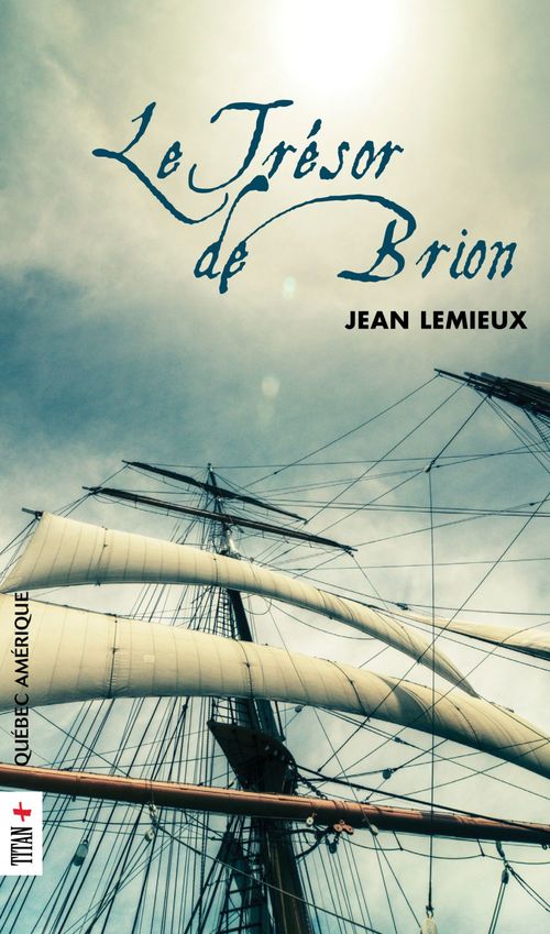 Couverture ebook de Le Trésor de Brion, de Jean Lemieux