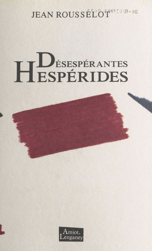 Couverture ebook de Désespérantes Hespérides, de Jean Rousselot