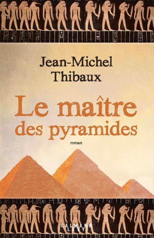 ebook cover of Le Maître des pyramides, by Jean-Michel Thibaux