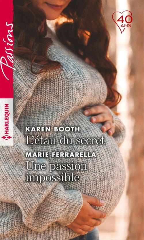 Couverture ebook de L'étau du secret - Une passion impossible, de Karen Booth, Marie Ferrarella