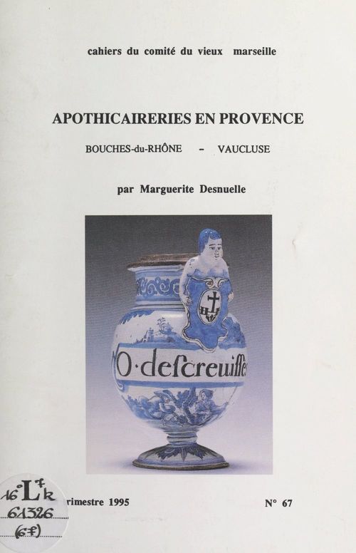 ebook cover of Apothicaireries en Provence : Bouches-du-Rhône, Vaucluse, by Marguerite Desnuelle