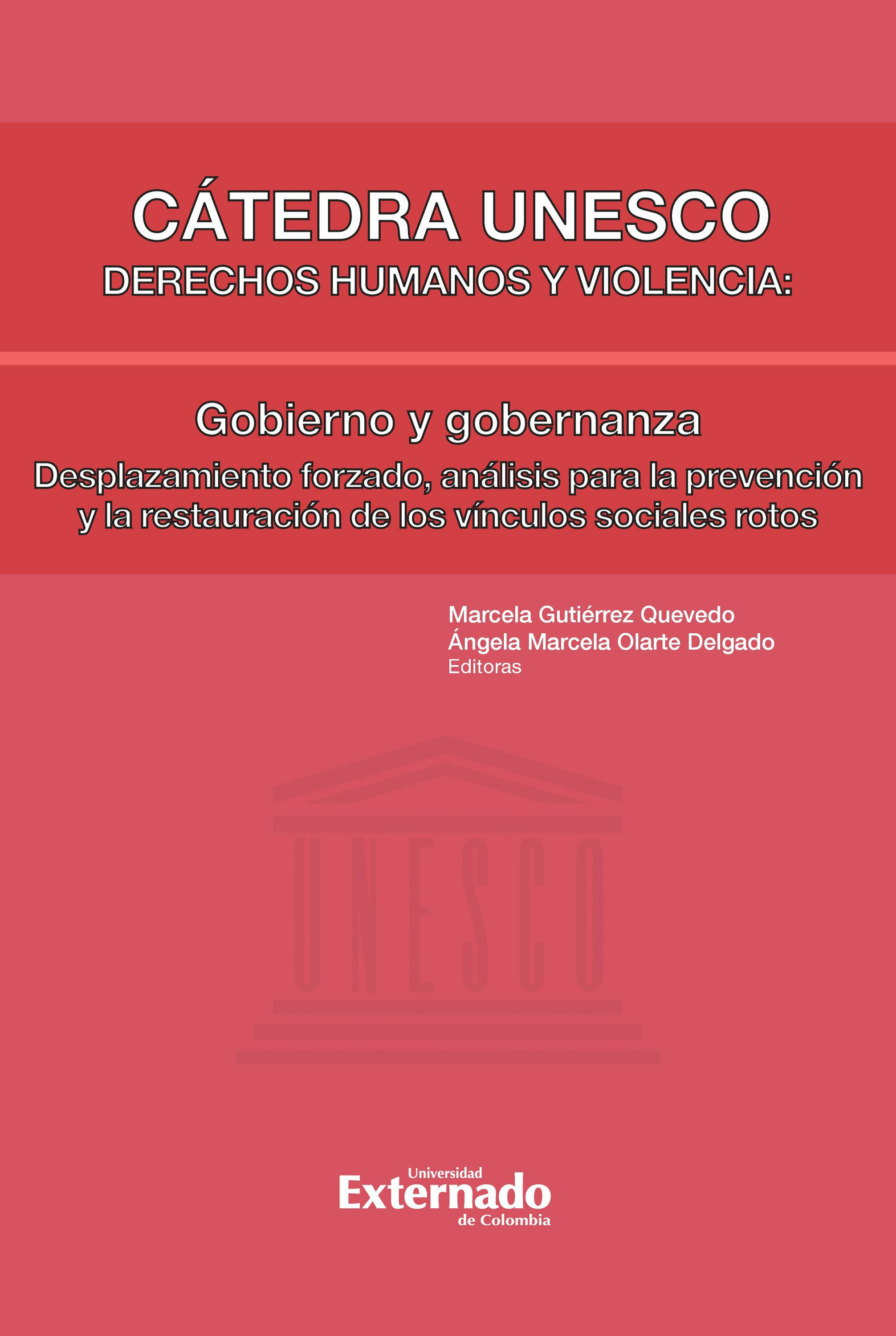 Couverture ebook de Cátedra Unesco. Derechos humanos y violencia: Gobierno y gobernanza, de Angela Marcela Olarte Delgado, Marcela Gutierrez Quevedo