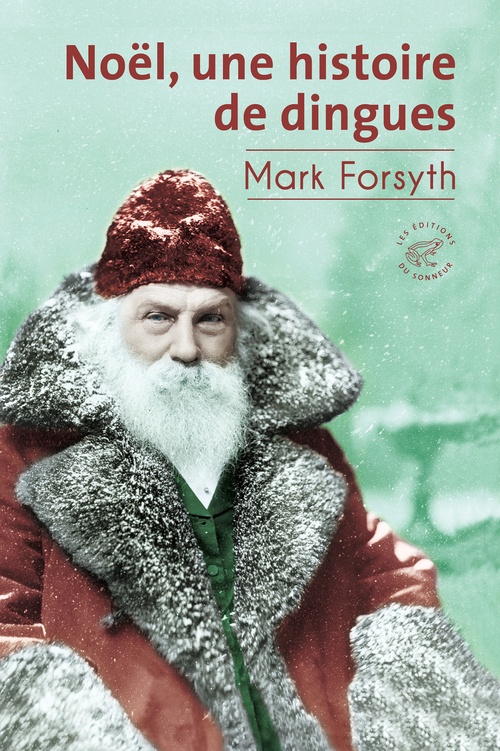 Couverture ebook de Noël, une histoire de dingues, de Mark Forsyth