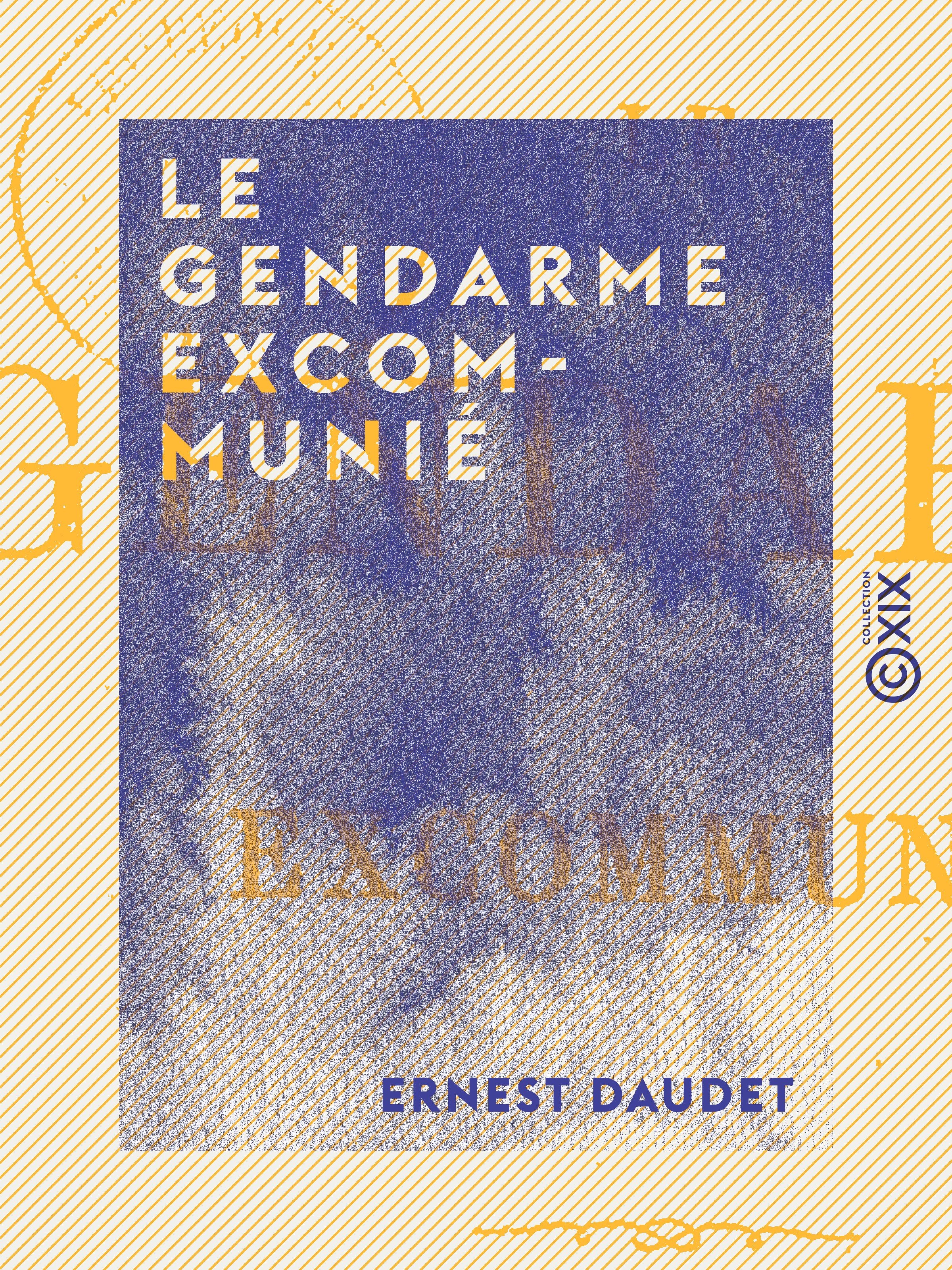 ebook cover of Le Gendarme excommunié, by Ernest Daudet