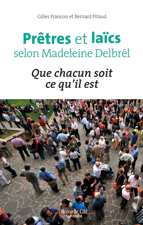 ebook cover of Prêtres et laïcs selon Madeleine Delbrêl, by Gilles François, Bernard Pitaud