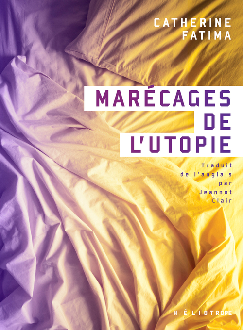 ebook cover of Marécages de l'utopie, by Catherine Fatima
