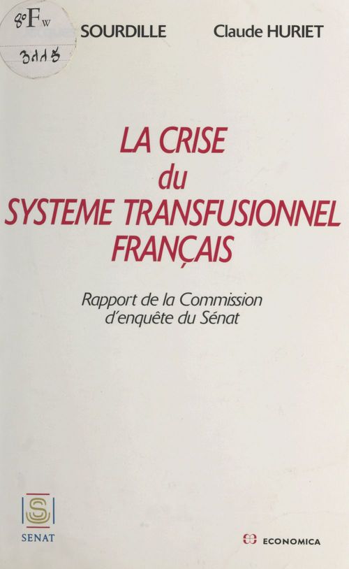 ebook cover of La Crise du système transfusionnel français, by Commission D'Enquete Sur Le Systeme Tran, France. Senat (1958-....)
