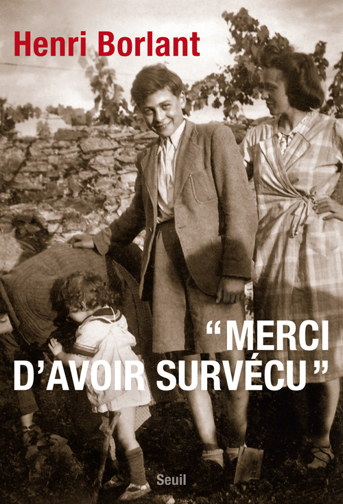 Couverture ebook de Merci d'avoir survécu, de Henri Borlant