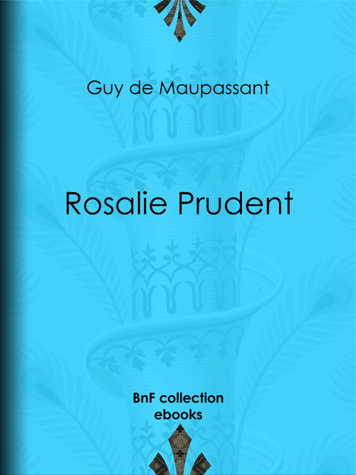 ebook cover of Rosalie Prudent, by Guy De Maupassant