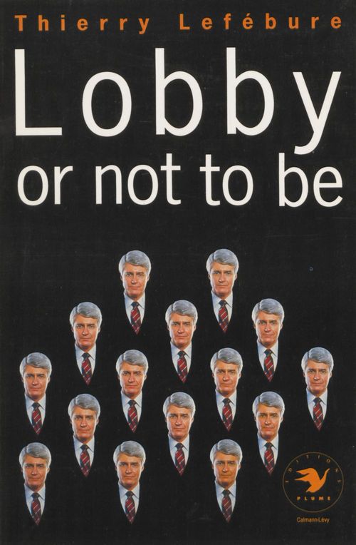 Couverture ebook de Lobby or not to be, de Thierry Lefebure