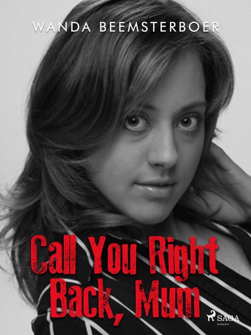 Couverture ebook de Call You Right Back, Mum, de Wanda Beemsterboer