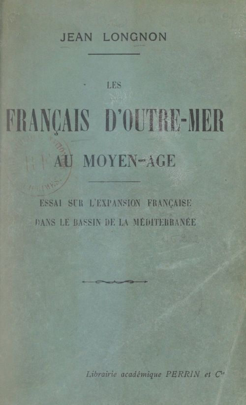 Couverture ebook de Les Français d'outre-mer au Moyen-Âge, de Jean Longnon