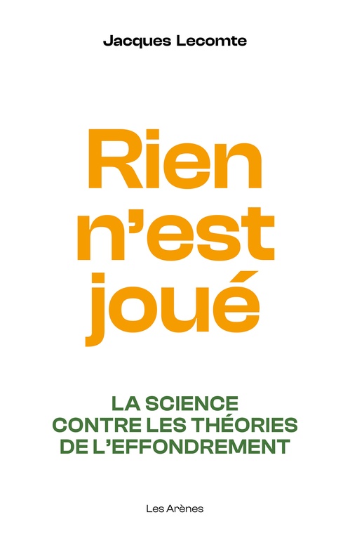 Couverture ebook de Rien n'est joué - La science contre les théories de l'effondrement, de Jacques Lecomte