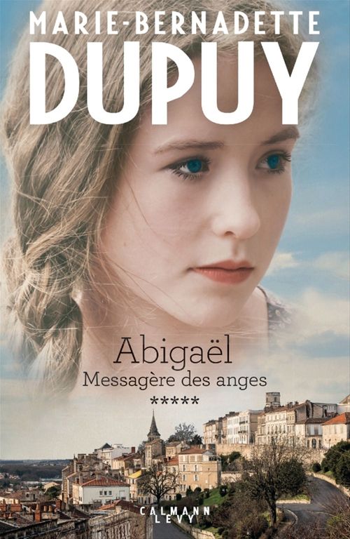 ebook cover of Abigaël tome 5 : Messagère des anges, by Marie-Bernadette Dupuy
