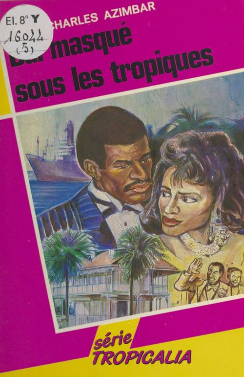 Couverture ebook de Bal masqué sous les tropiques, de Livie Pierre-Charles Azimbar