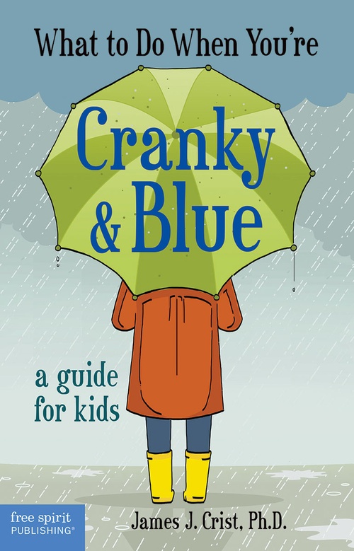 ebook cover of What to Do When You're Cranky & Blue, by James J. Crist