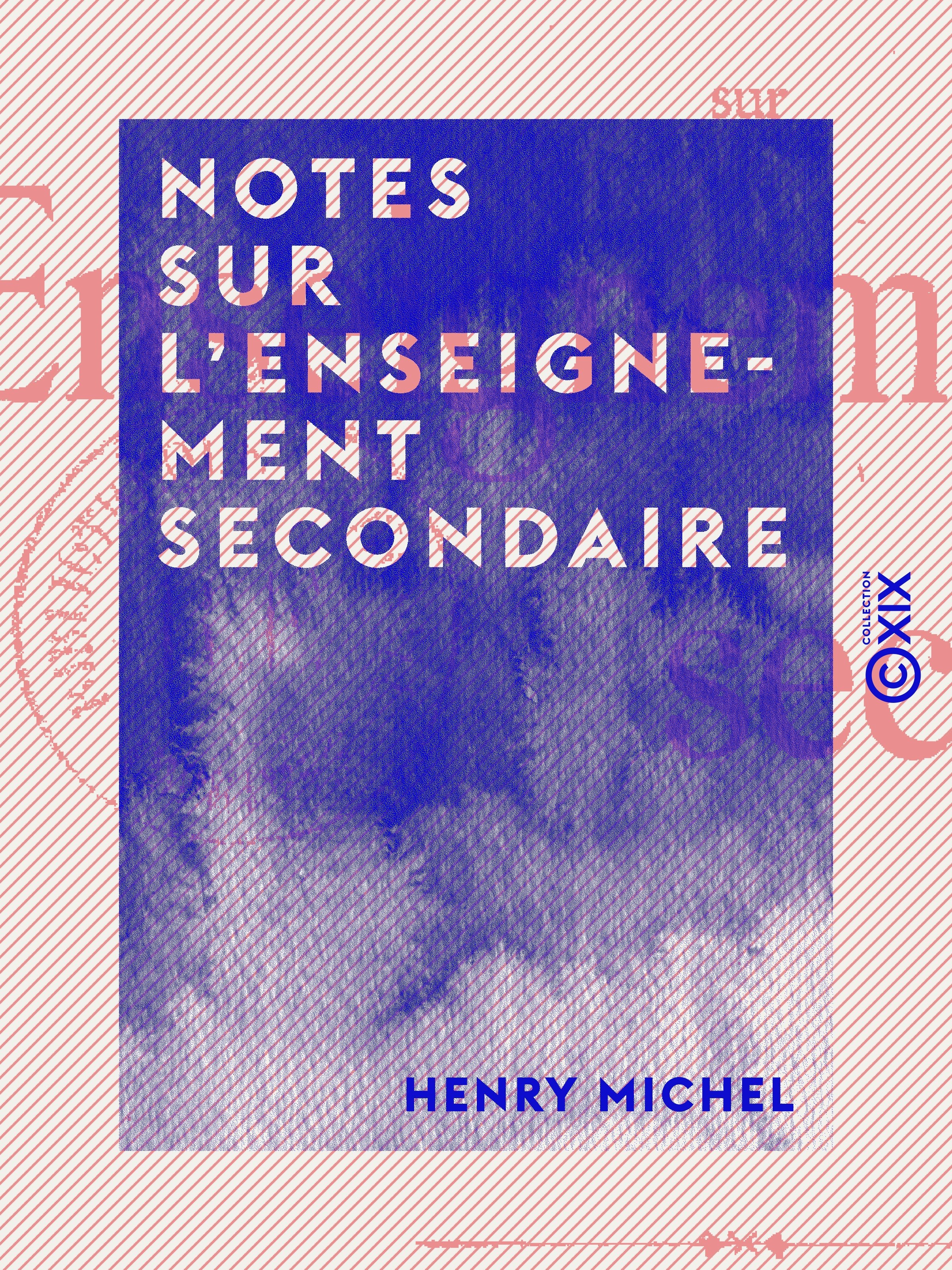 Couverture ebook de Notes sur l'enseignement secondaire, de Michel Henry