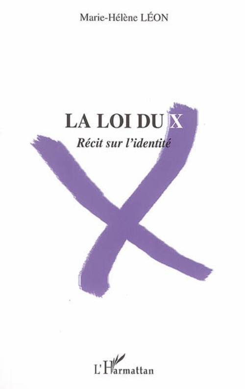 ebook cover of La loi du X, by Marie-Hélène Léon