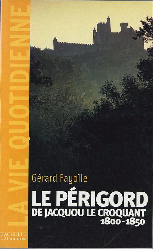 ebook cover of La vie quotidienne en Périgord au temps de Jacquou le Croquant, by Gérard Fayolle