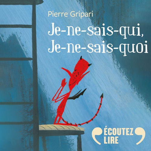 Couverture audiobook de Je-ne-sais-qui, je-ne-sais-quoi, de Pierre Gripari