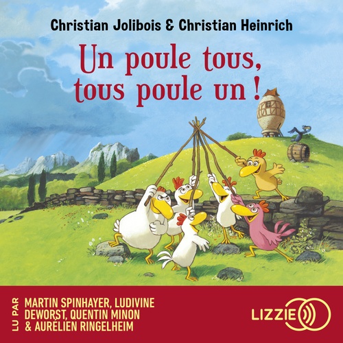 Couverture audiobook de Les P'tites Poules - Tome 10 Un poule tous, tous poule un !, de Christian Jolibois, Christian Heinrich