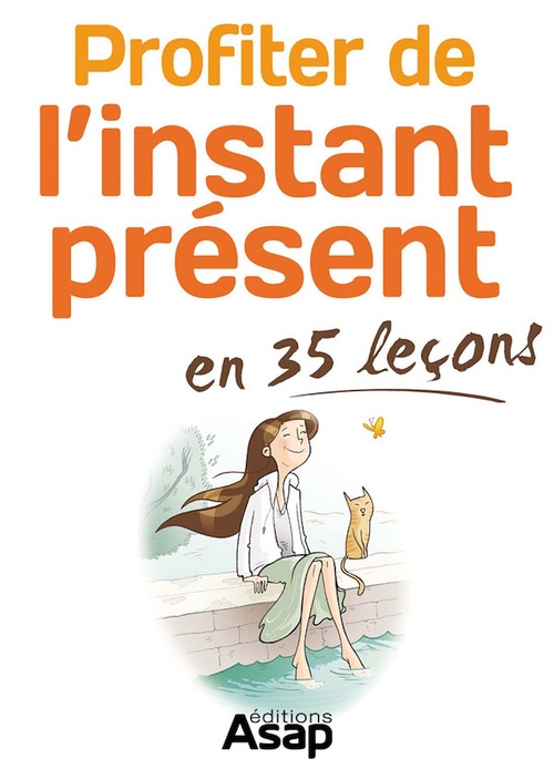 ebook cover of Profiter de l'instant present en 35 leçons, by Myriam Jézéquel
