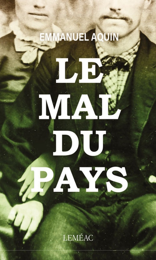 ebook cover of Le mal du pays, by Emmanuel Aquin