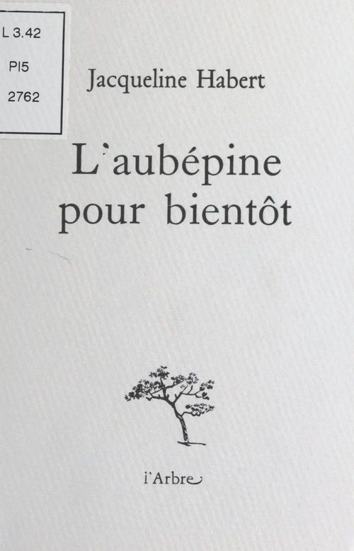 Couverture ebook de L'Aubépine pour bientôt, de Jacqueline Habert