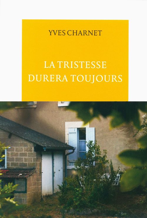 Couverture ebook de La tristesse durera toujours, de Yves Charnet