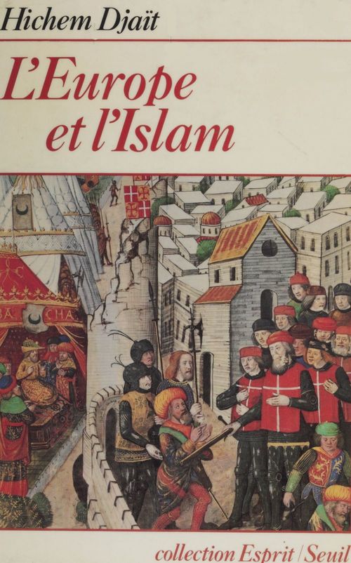 ebook cover of L'Europe et l'Islam, by Djait Hichem