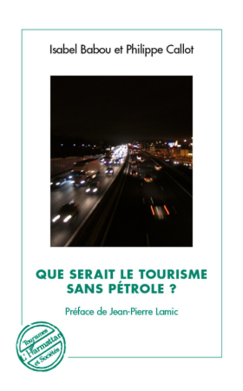 Couverture ebook de Que serait le tourisme sans pétrole ?, de Isabel Babou, Philippe Callot