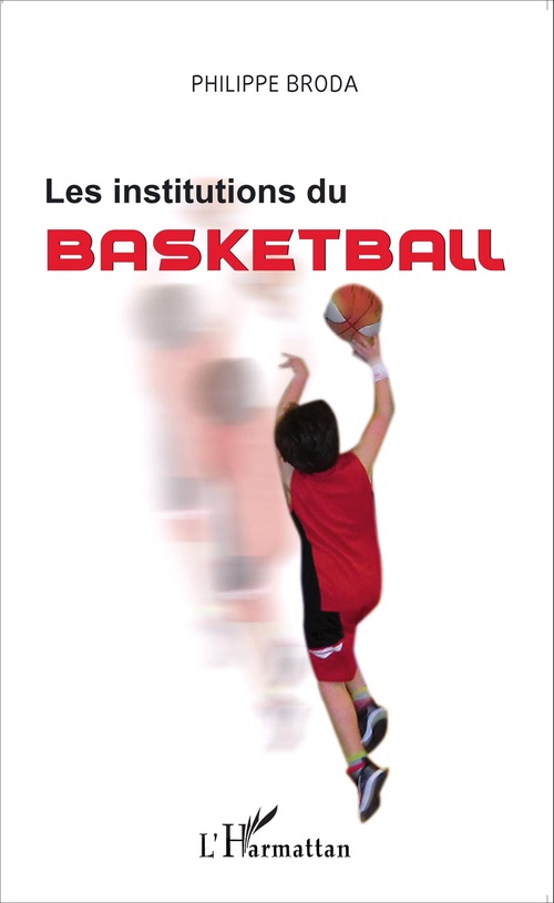 Couverture ebook de Les institutions du basketball, de Philippe Broda