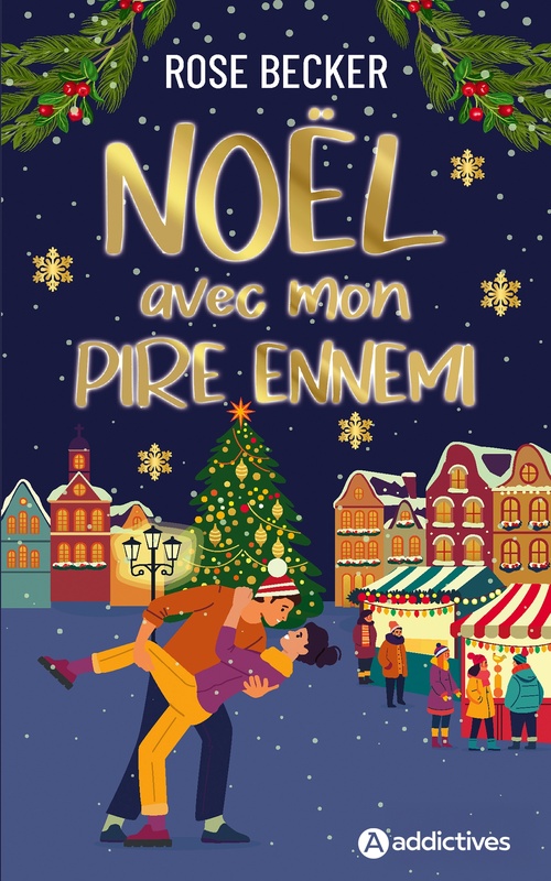 Couverture ebook de Noël avec mon pire ennemi, de Rose Becker