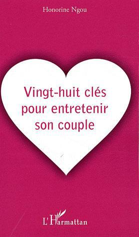 Couverture ebook de Vingt-huit clés pour entretenir son couple, de Honorine Ngou