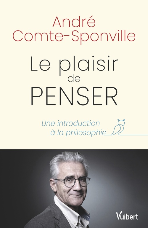 Couverture ebook de Le plaisir de penser : Une introduction à la philosophie, de André Comte-Sponville