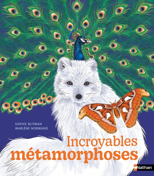 Couverture ebook de Incroyables métamorphoses, de Sophie Blitman, Marlène Normand