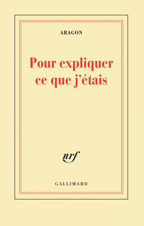 Couverture ebook de Pour expliquer ce que j'étais, de Louis Aragon