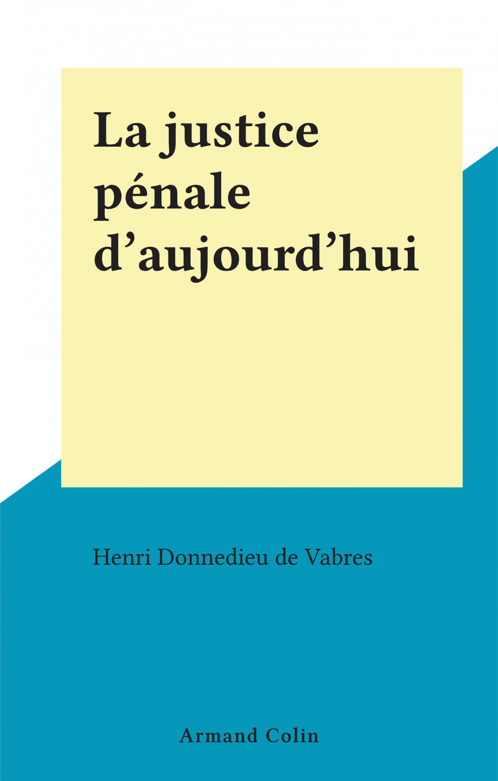 Couverture ebook de La justice pénale d'aujourd'hui, de Henri Donnedieu de vabres