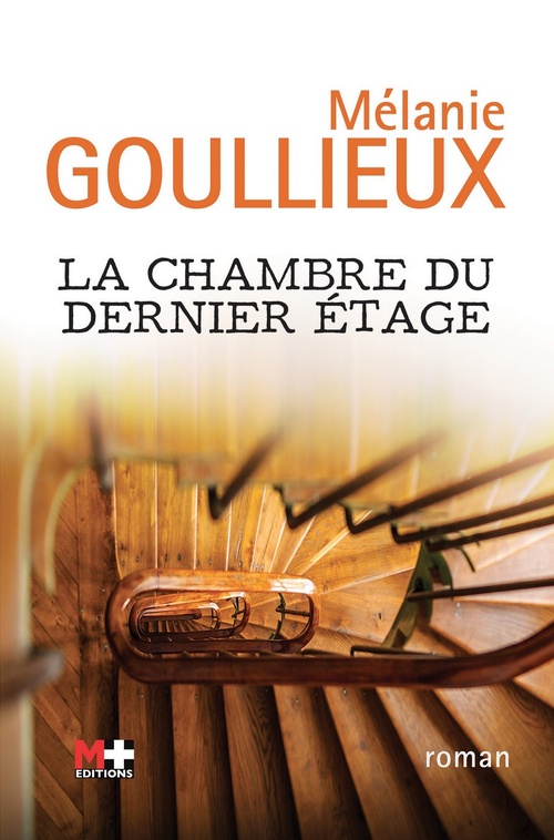 Couverture ebook de La chambre du dernier étage, de Mélanie Goullieux