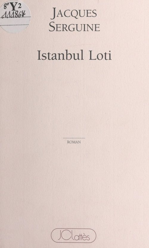 Couverture ebook de Istanbul Loti, de Jacques Serguine