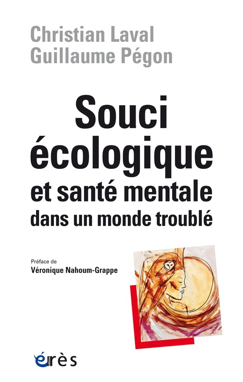 ebook cover of Souci écologique et santé mentale dans un monde troublé, by Christian Laval, Guillaume Pégon