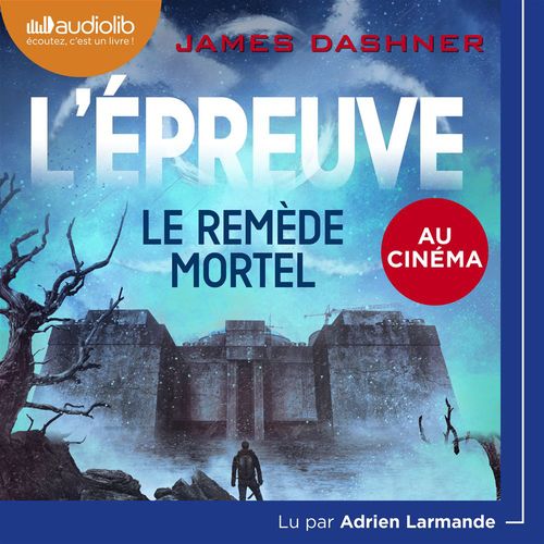 audiobook cover of L'Épreuve 3 - Le Remède mortel, by James Dashner