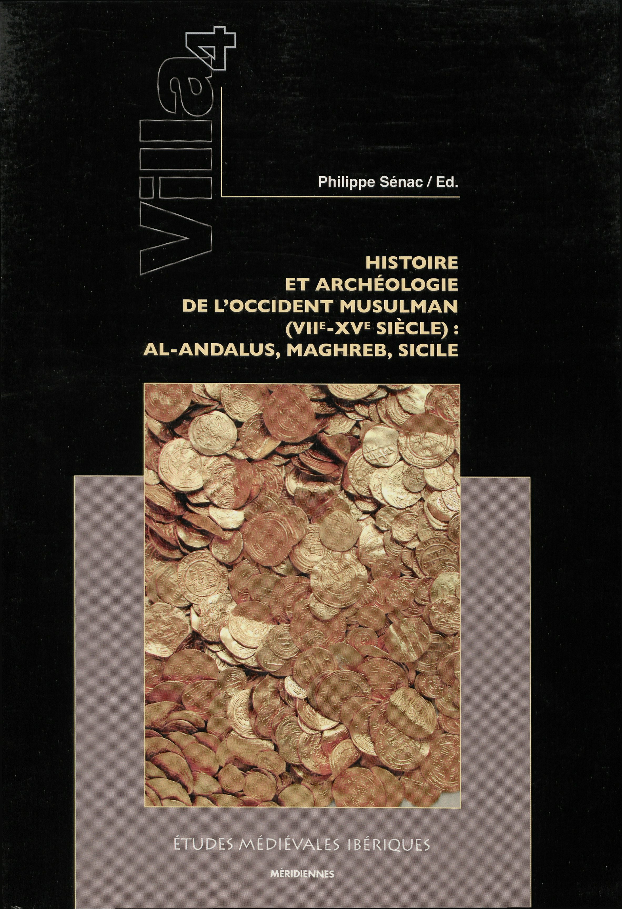 Couverture ebook de Villa 4. Histoire et archéologie de l´occident musulman (viie-xve siècle), de