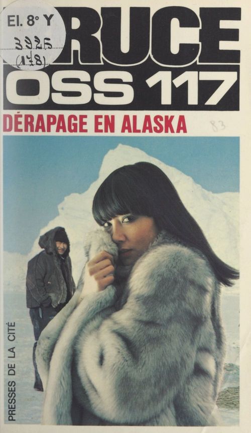 ebook cover of Dérapage en Alaska pour OSS 117, by Josette Bruce
