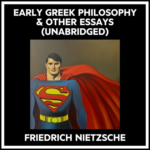 Couverture audiobook de Early Greek Philosophy & Other Essays (Unabridged), de Friedrich Nietzsche