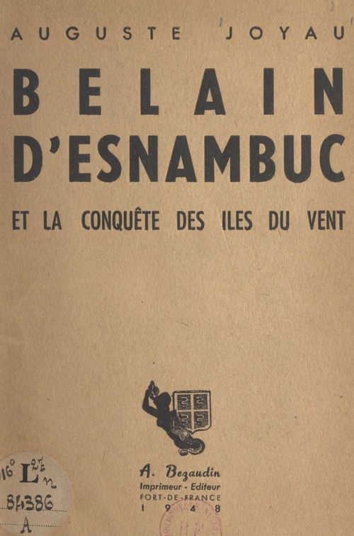 Couverture ebook de Belain d'Esnambuc et la conquête des Îles du Vent, de Auguste Joyau