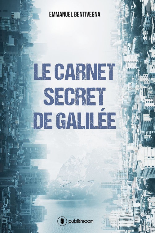 ebook cover of Le carnet secret de Galilée, by Emmanuel Bentivegna
